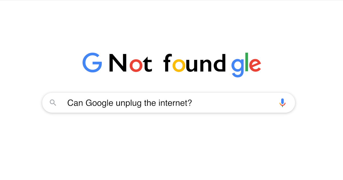 Can Google unplug the internet?