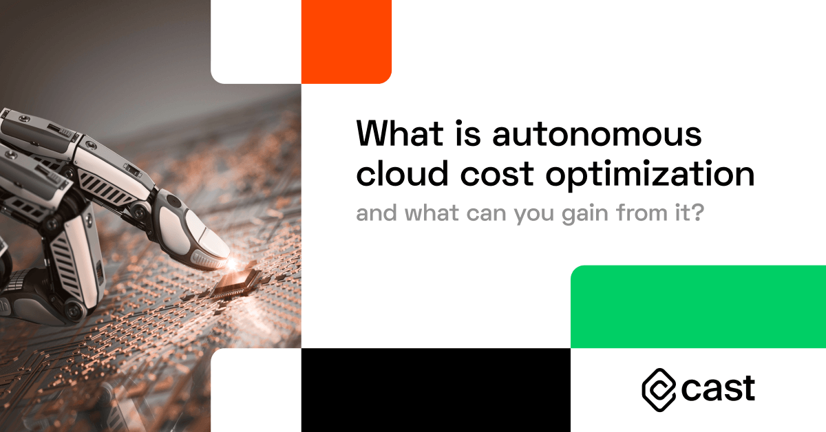 What is autonomous cloud cost optimization and what can you gain from it?