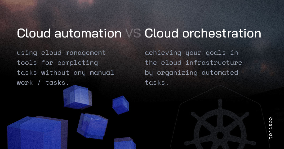 Cloud automation vs. orchestration