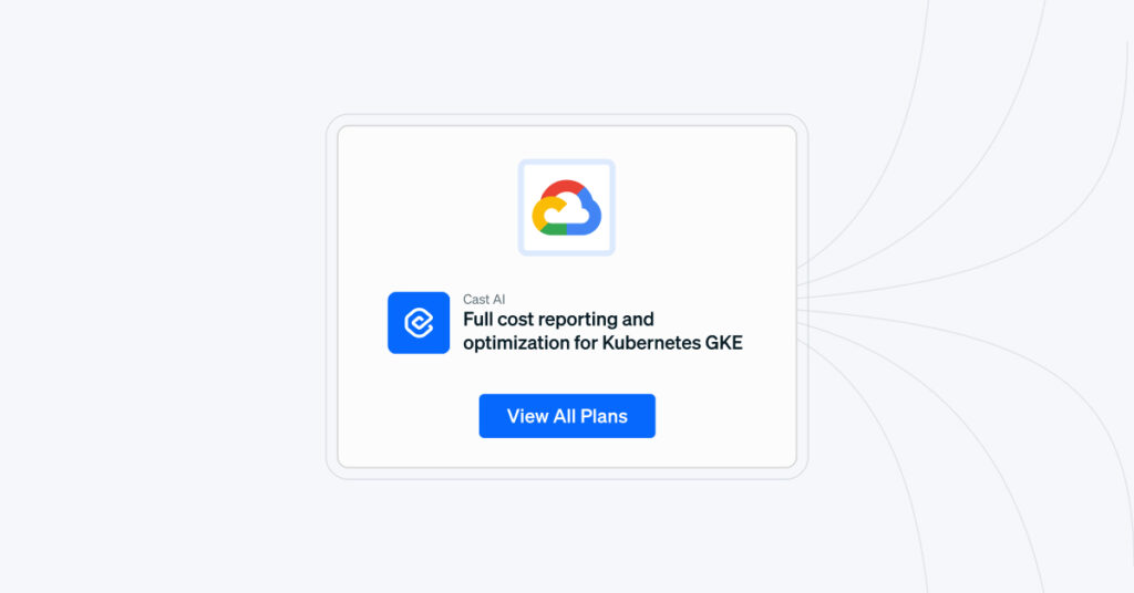 Cast AI Is Now Available on Google Cloud Marketplace - Cast AI