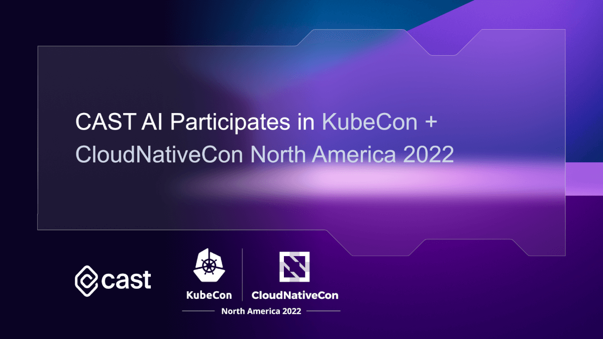 CAST AI Participates in KubeCon + CloudNativeCon North America 2022 ...